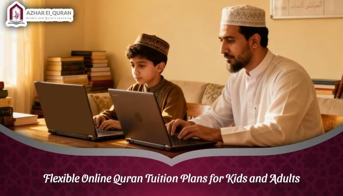 Flexible Online Quran Tuition Plans for Kids and Adults